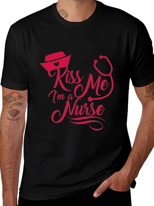 Kiss Me Im a Nurse T-Shirt