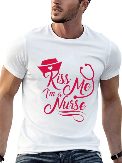 Kiss Me Im a Nurse T-Shirt