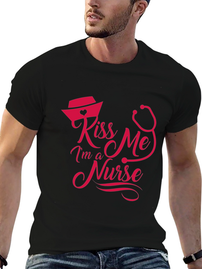 Kiss Me Im a Nurse T-Shirt