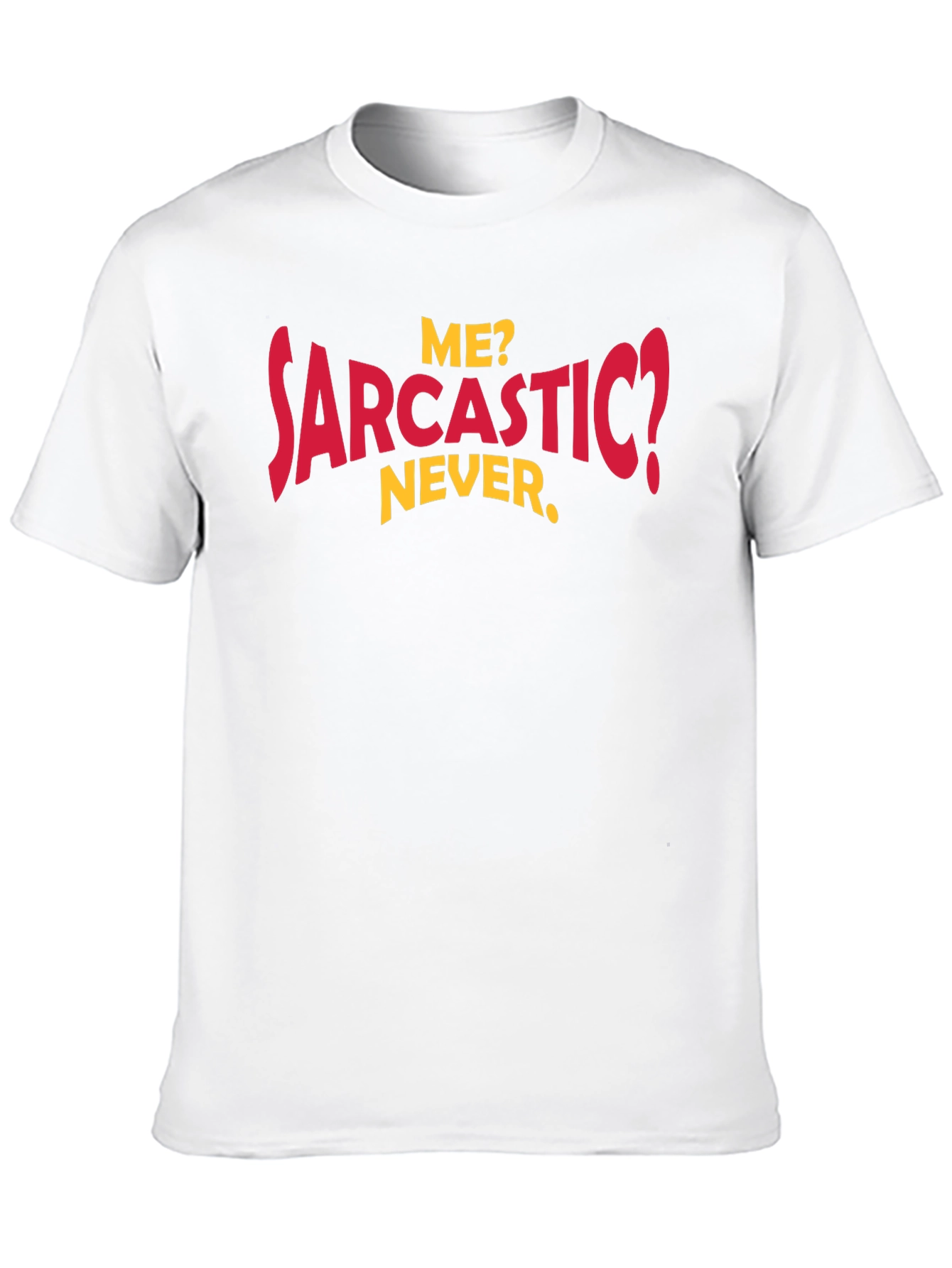 Funny Sarcastic Humor Graphic Tee