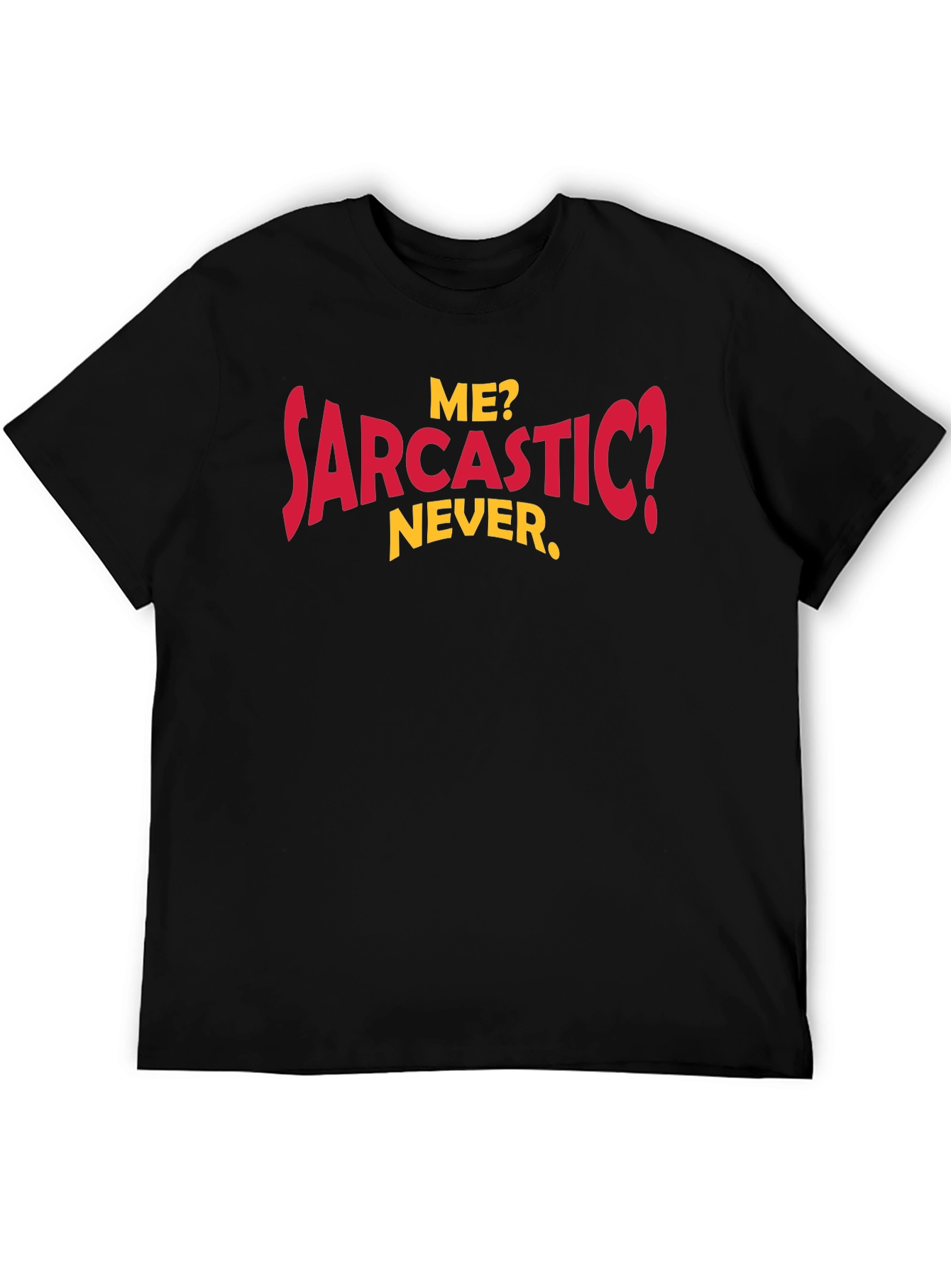 Funny Sarcastic Humor Graphic Tee