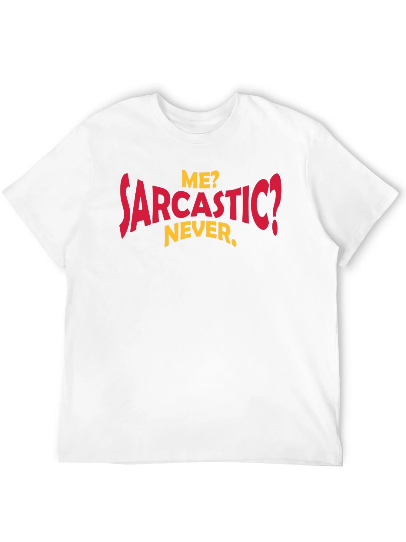 Funny Sarcastic Humor Graphic Tee