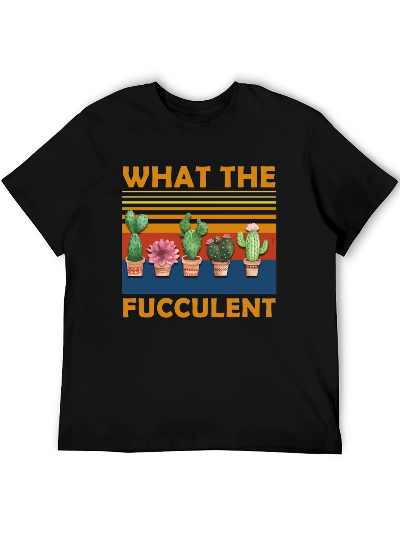 What The Fucculent T-Shirt | Cactus Graphic Tee