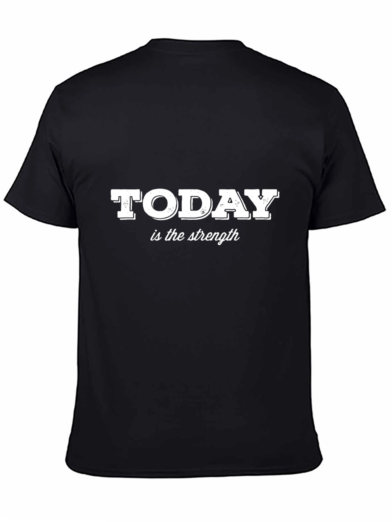 Today is the Strength Graphic Tee - Black