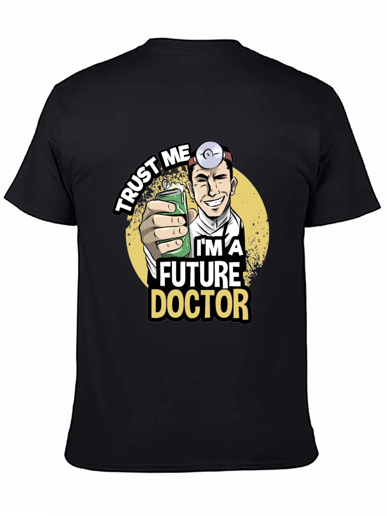 Future Doctor Graphic T-Shirt - Trust Me Design