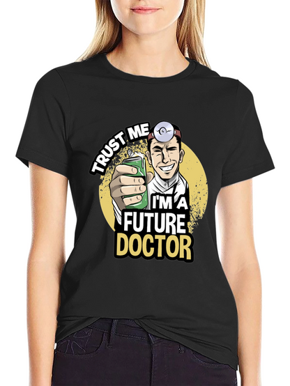Future Doctor Graphic T-Shirt - Trust Me Design