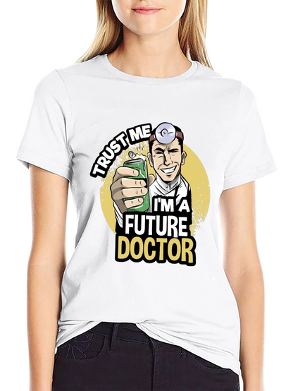 Future Doctor Graphic T-Shirt - Trust Me Design