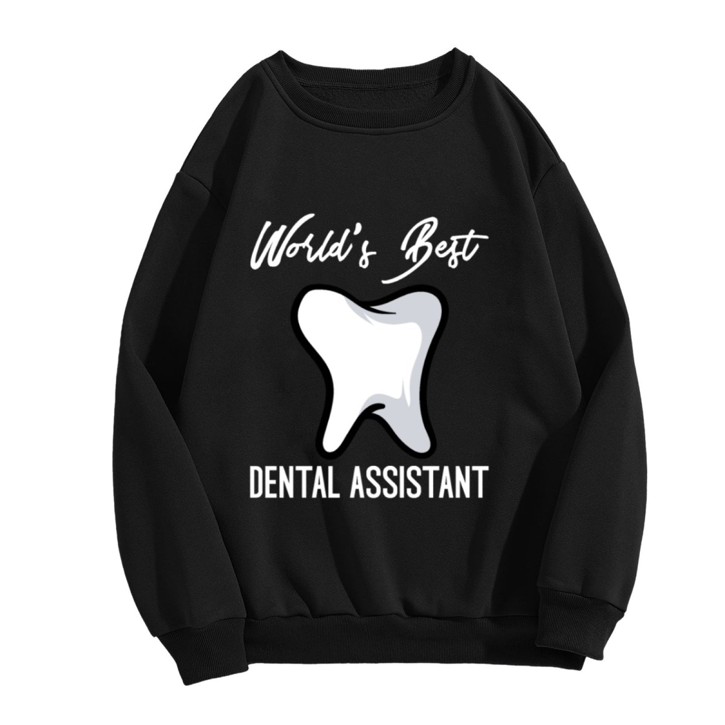 Unisex "World’s Best Dental Assistant" Career Pride Sweatshirt