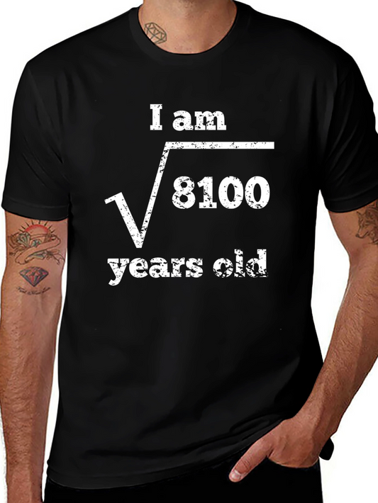 I Am Root of 8100 Years Old - Funny Math T-Shirt
