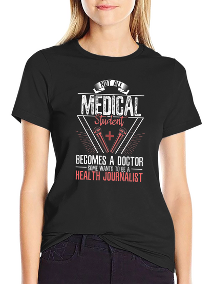 Medical Student Health Journalist T-Shirt