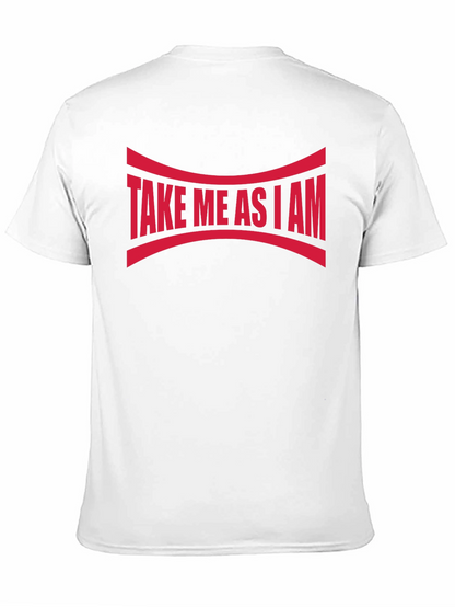 Take Me As I Am Graphic Tee