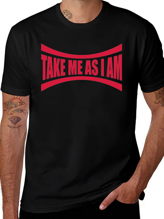 Take Me As I Am Graphic Tee