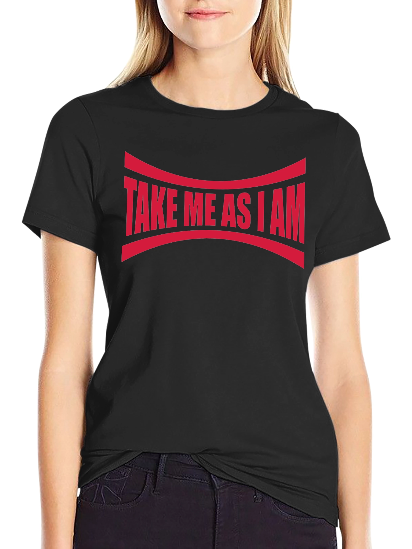 Take Me As I Am Graphic Tee