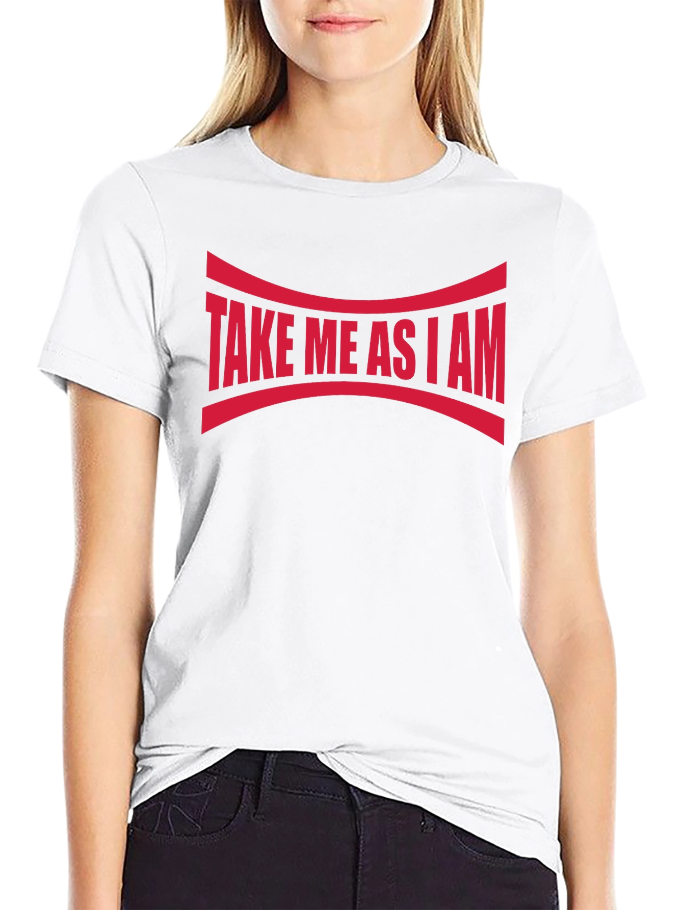 Take Me As I Am Graphic Tee