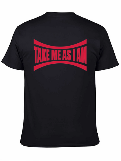 Take Me As I Am Graphic Tee