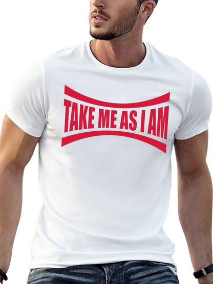 Take Me As I Am Graphic Tee