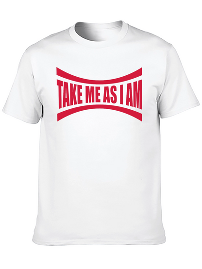 Take Me As I Am Graphic Tee