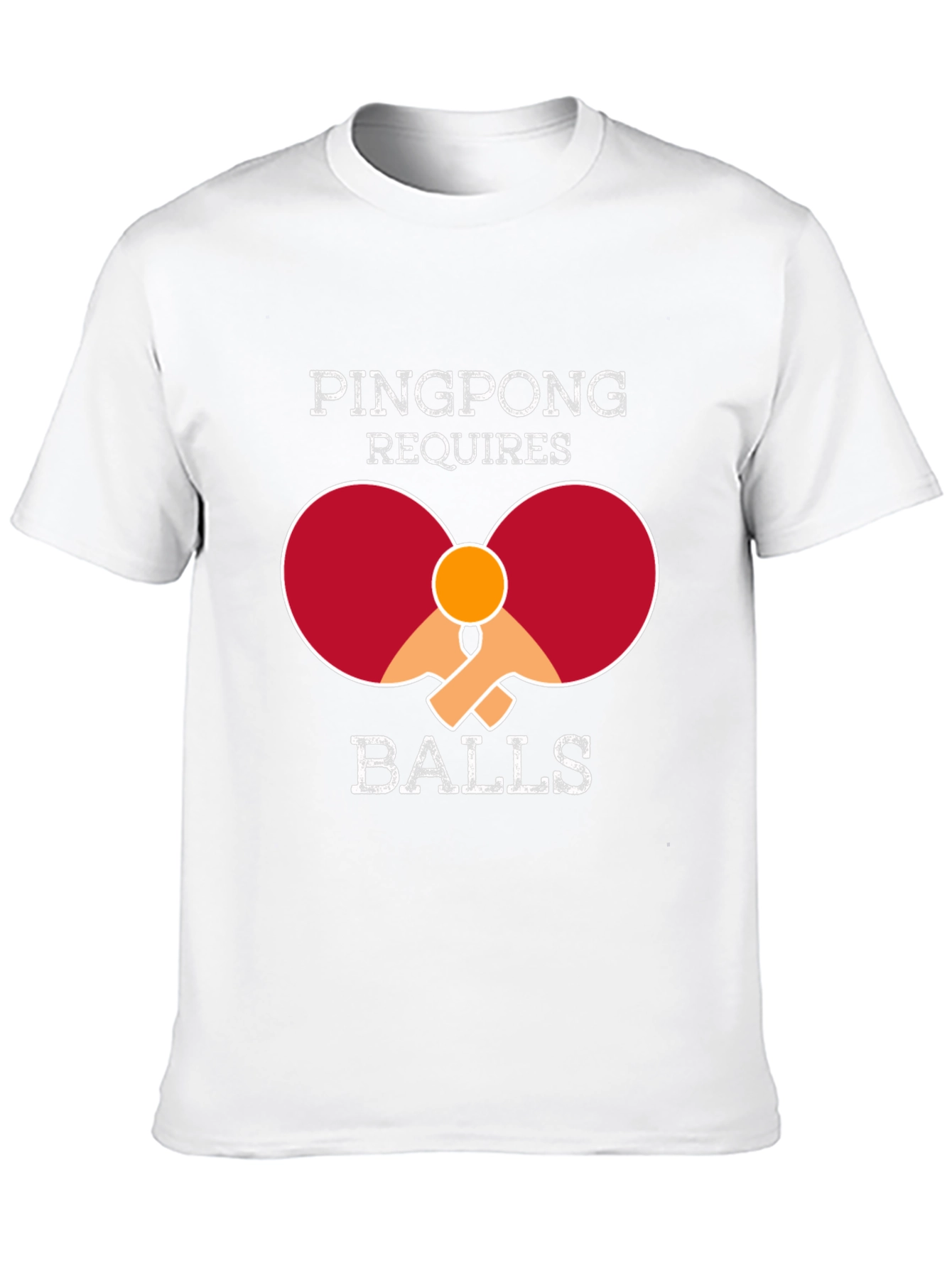 Ping Pong Requires Balls T-Shirt