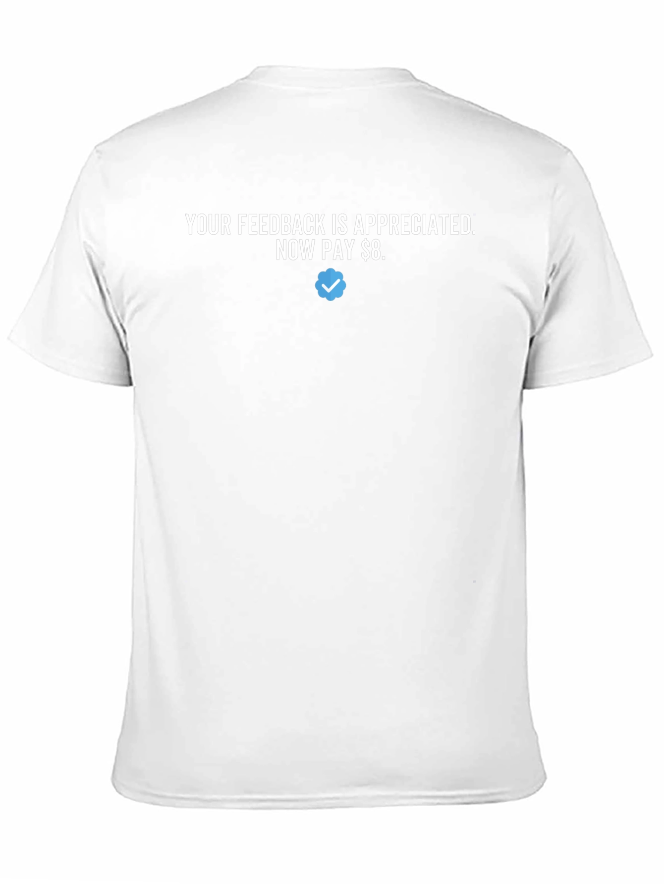 Your Feedback Appreciated T-Shirt
