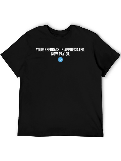 Your Feedback Appreciated T-Shirt