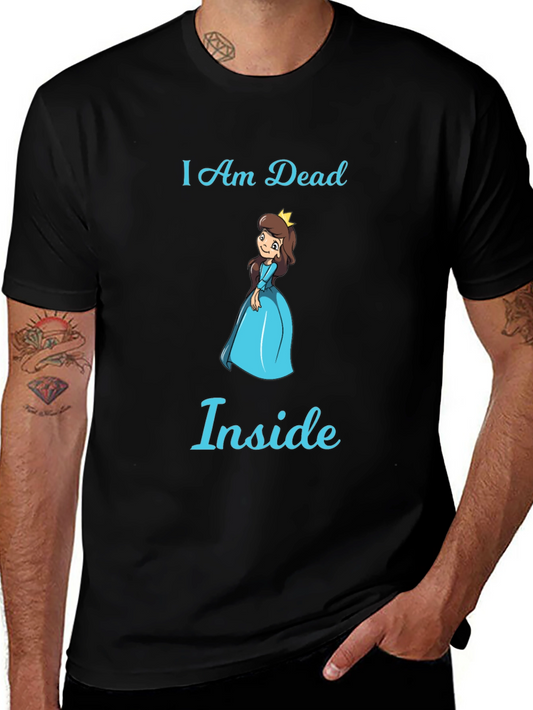 I Am Dead Inside T-Shirt - Funny Princess Graphic Tee