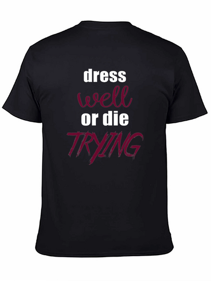 Dress Well or Die Trying Graphic Tee