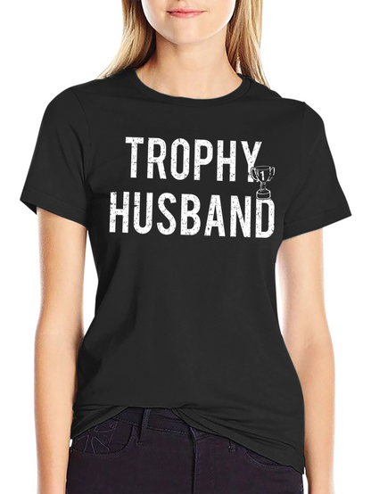 Trophy Husband Graphic T-Shirt - Funny Husband Tee
