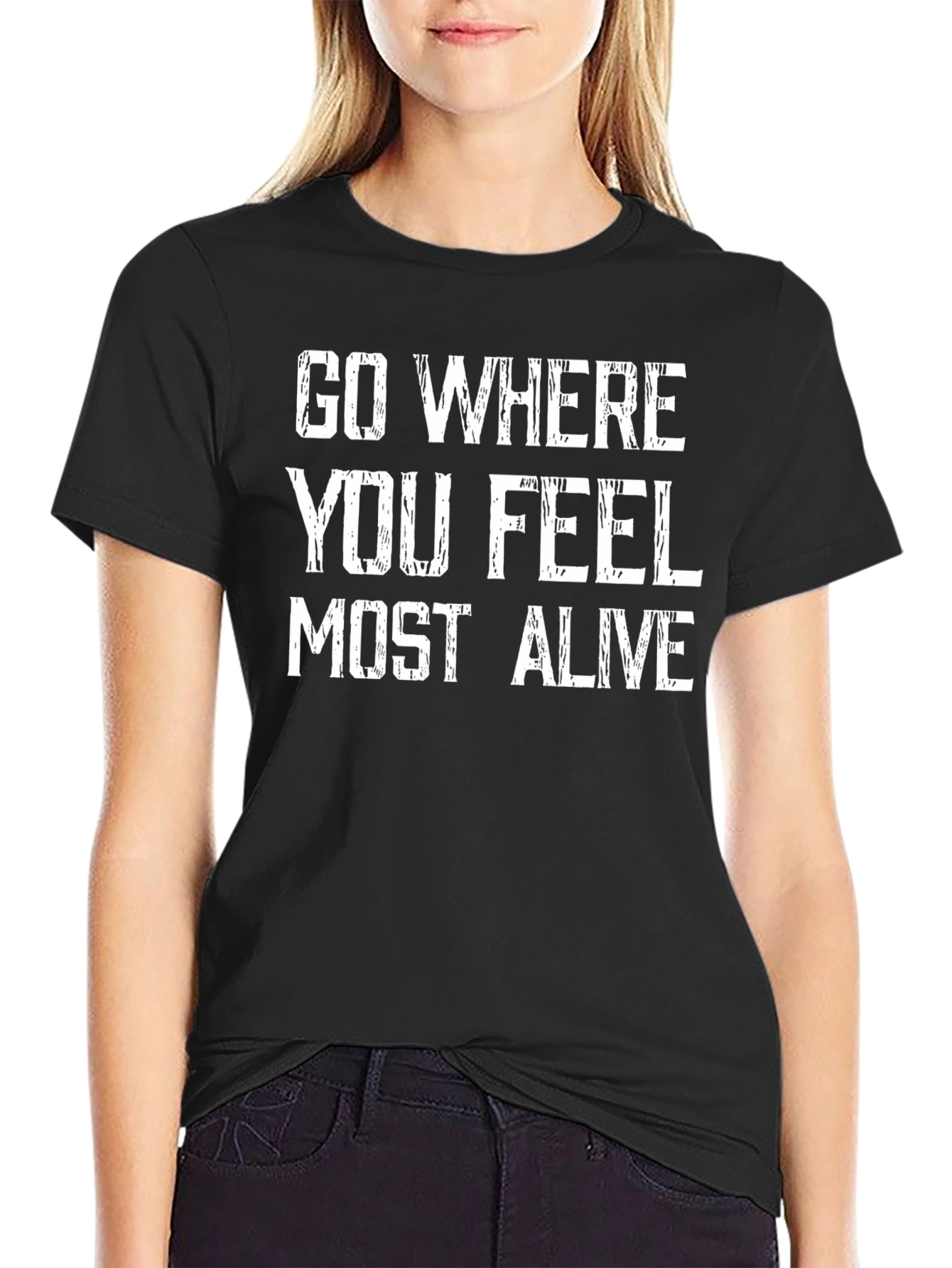 Go Where You Feel Most Alive Graphic Tee