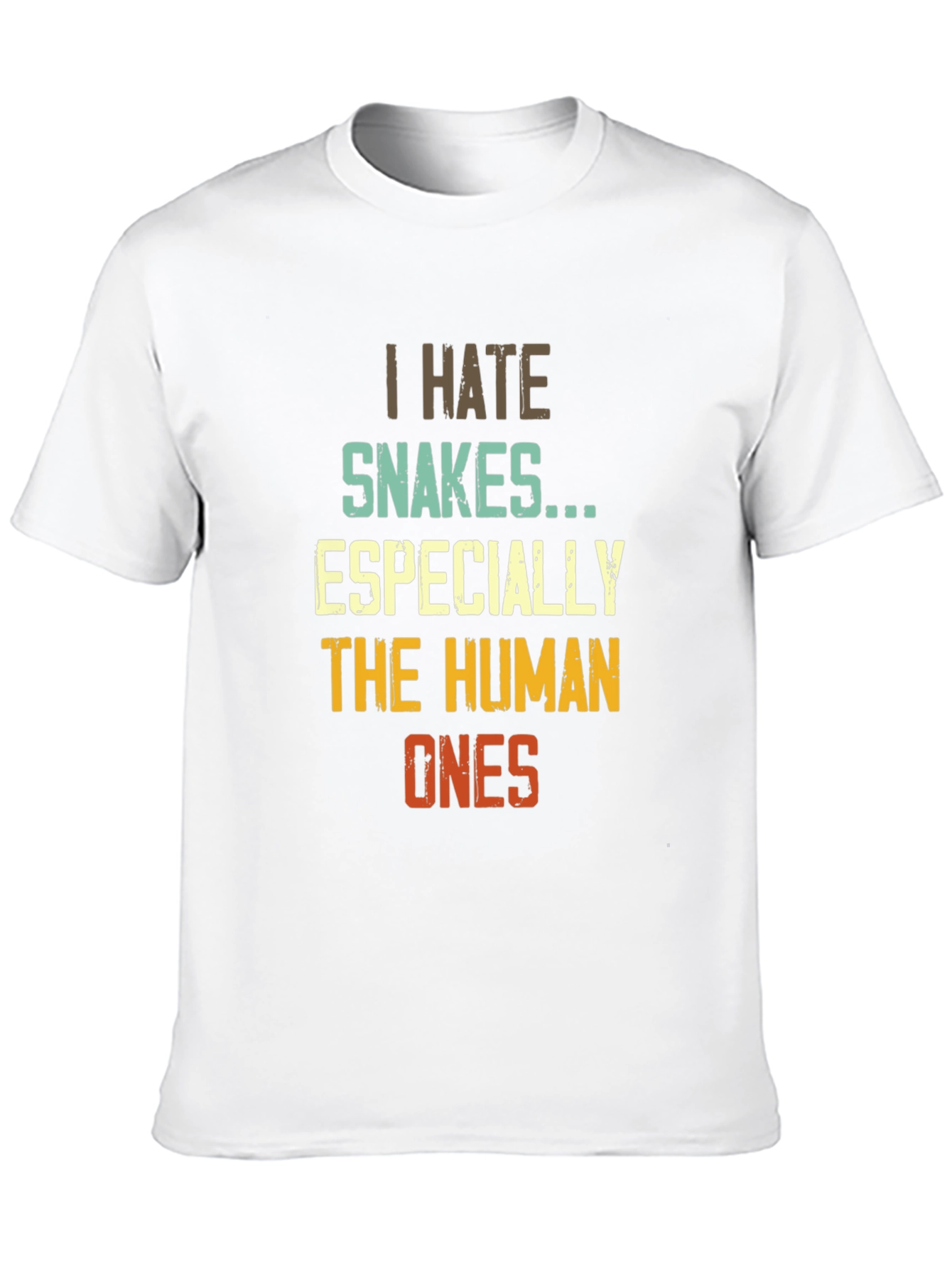 I Hate Snakes Especially The Human Ones T-Shirt