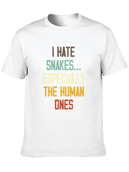 I Hate Snakes Especially The Human Ones T-Shirt