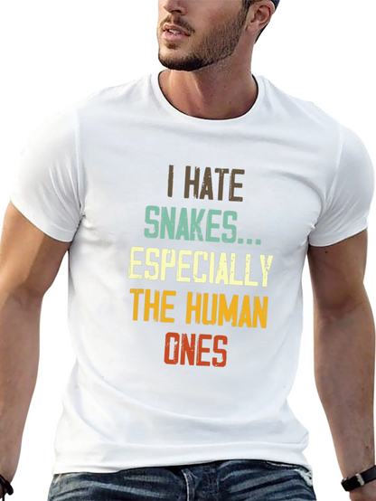I Hate Snakes Especially The Human Ones T-Shirt