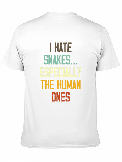 I Hate Snakes Especially The Human Ones T-Shirt