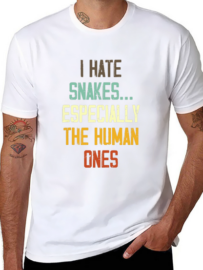 I Hate Snakes Especially The Human Ones T-Shirt
