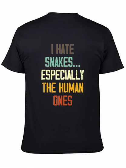 I Hate Snakes Especially The Human Ones T-Shirt