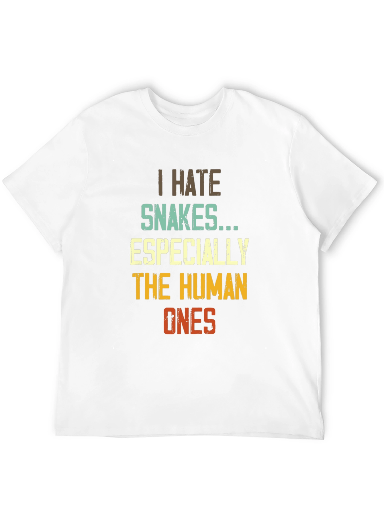 I Hate Snakes Especially The Human Ones T-Shirt