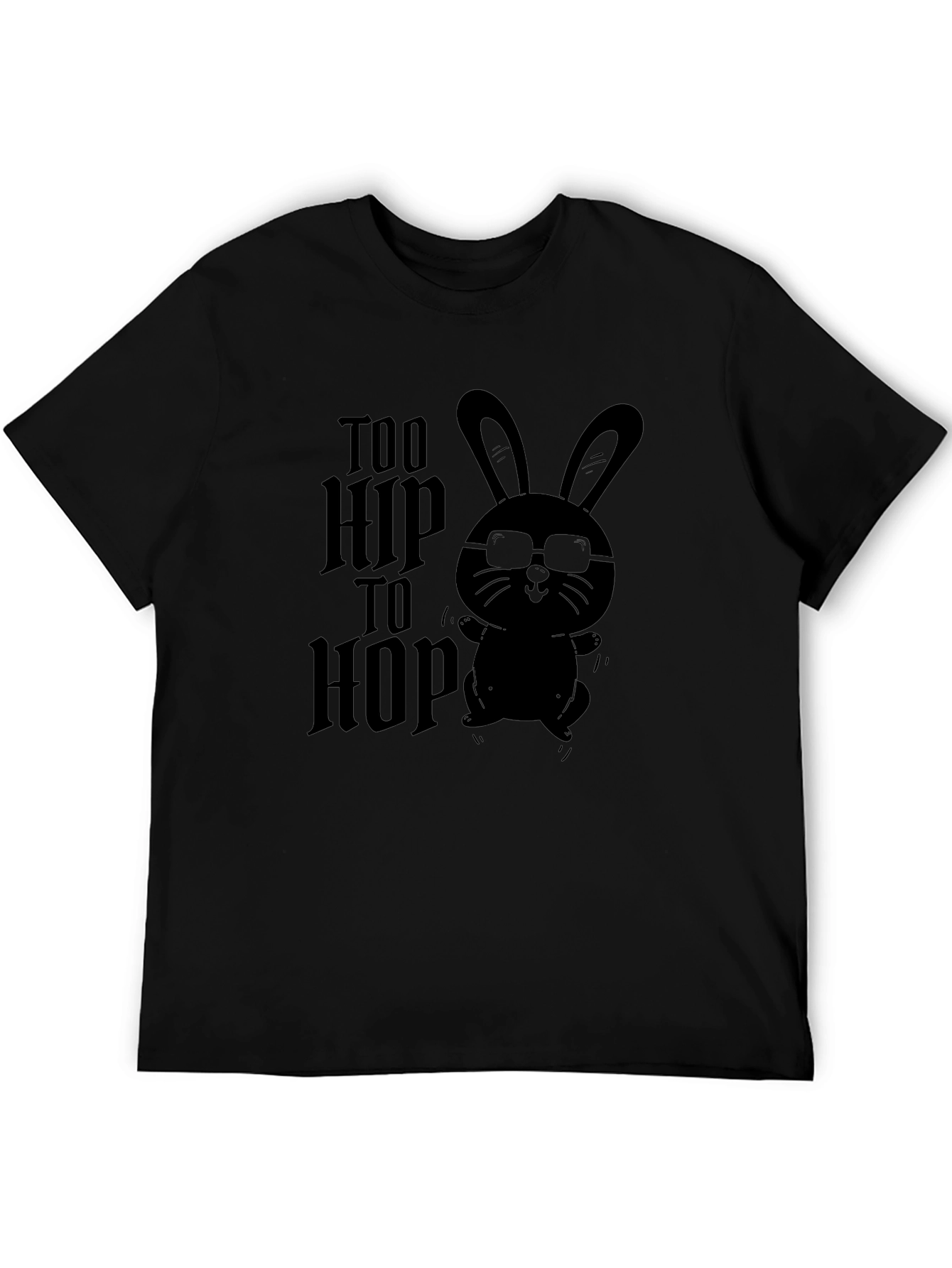 Too Hip to Hop - Graphic T-Shirt