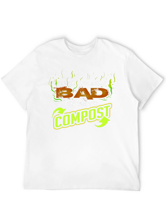 Funny Compost T-Shirt: If It Smells Bad It Aint Compost!