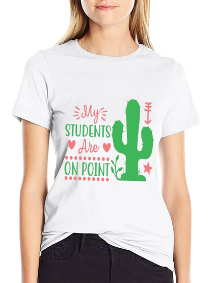 My Students Are On Point Teacher Cactus T-Shirt