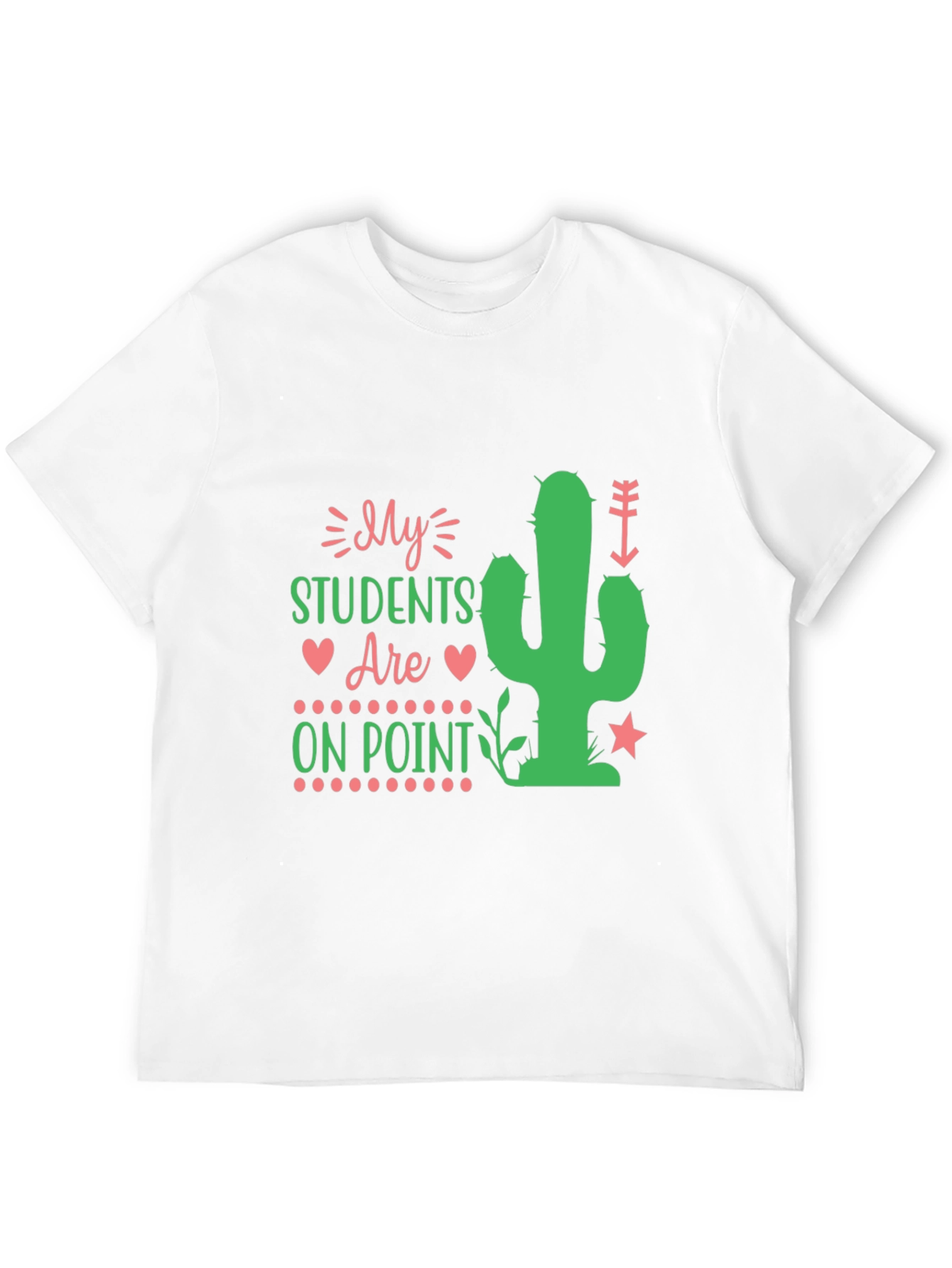 My Students Are On Point Teacher Cactus T-Shirt