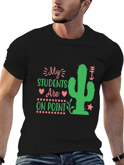 My Students Are On Point Teacher Cactus T-Shirt