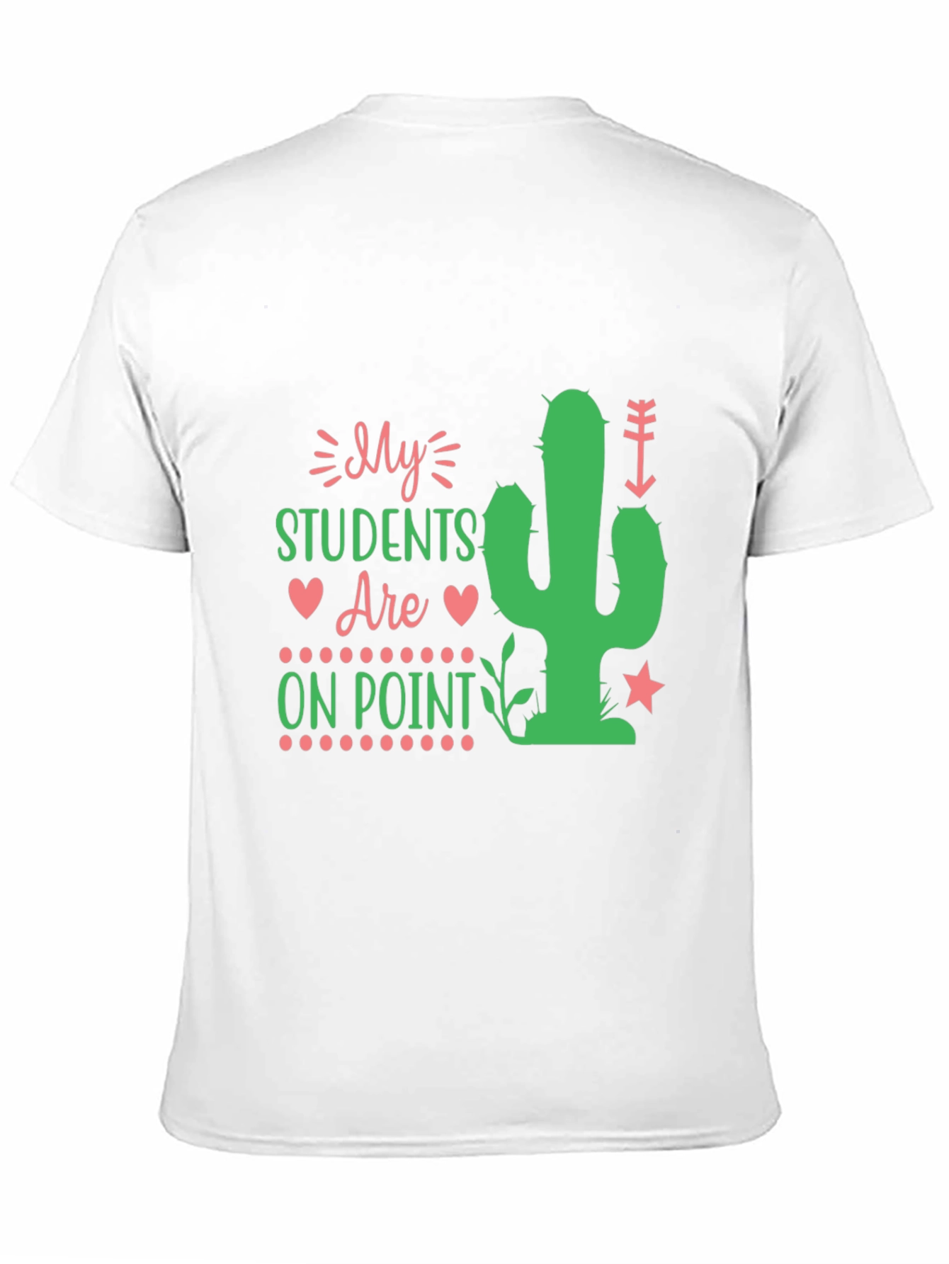 My Students Are On Point Teacher Cactus T-Shirt