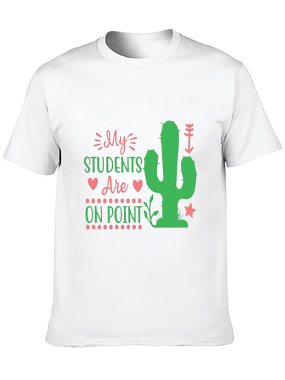 My Students Are On Point Teacher Cactus T-Shirt