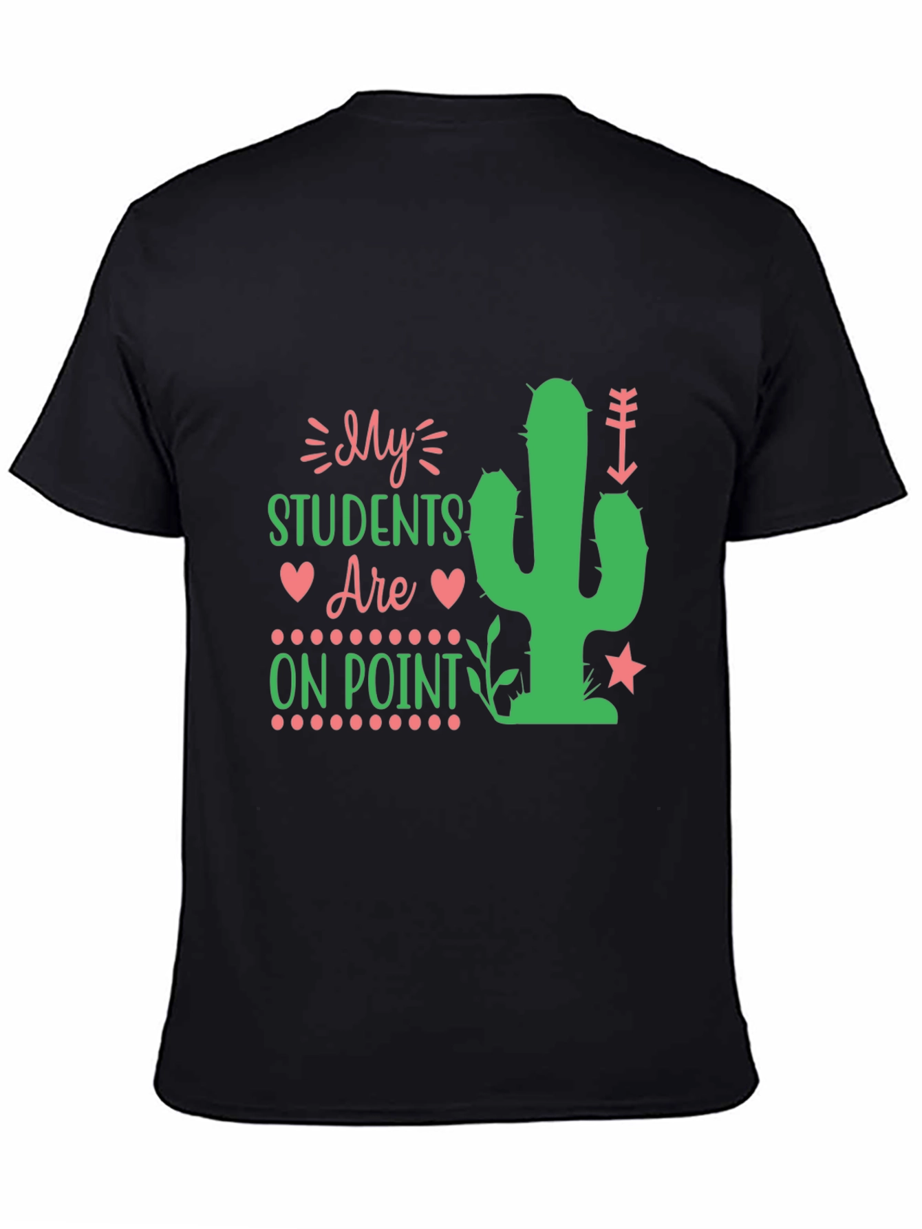 My Students Are On Point Teacher Cactus T-Shirt