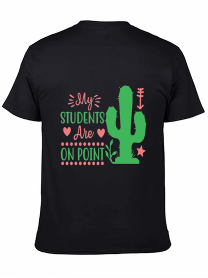 My Students Are On Point Teacher Cactus T-Shirt