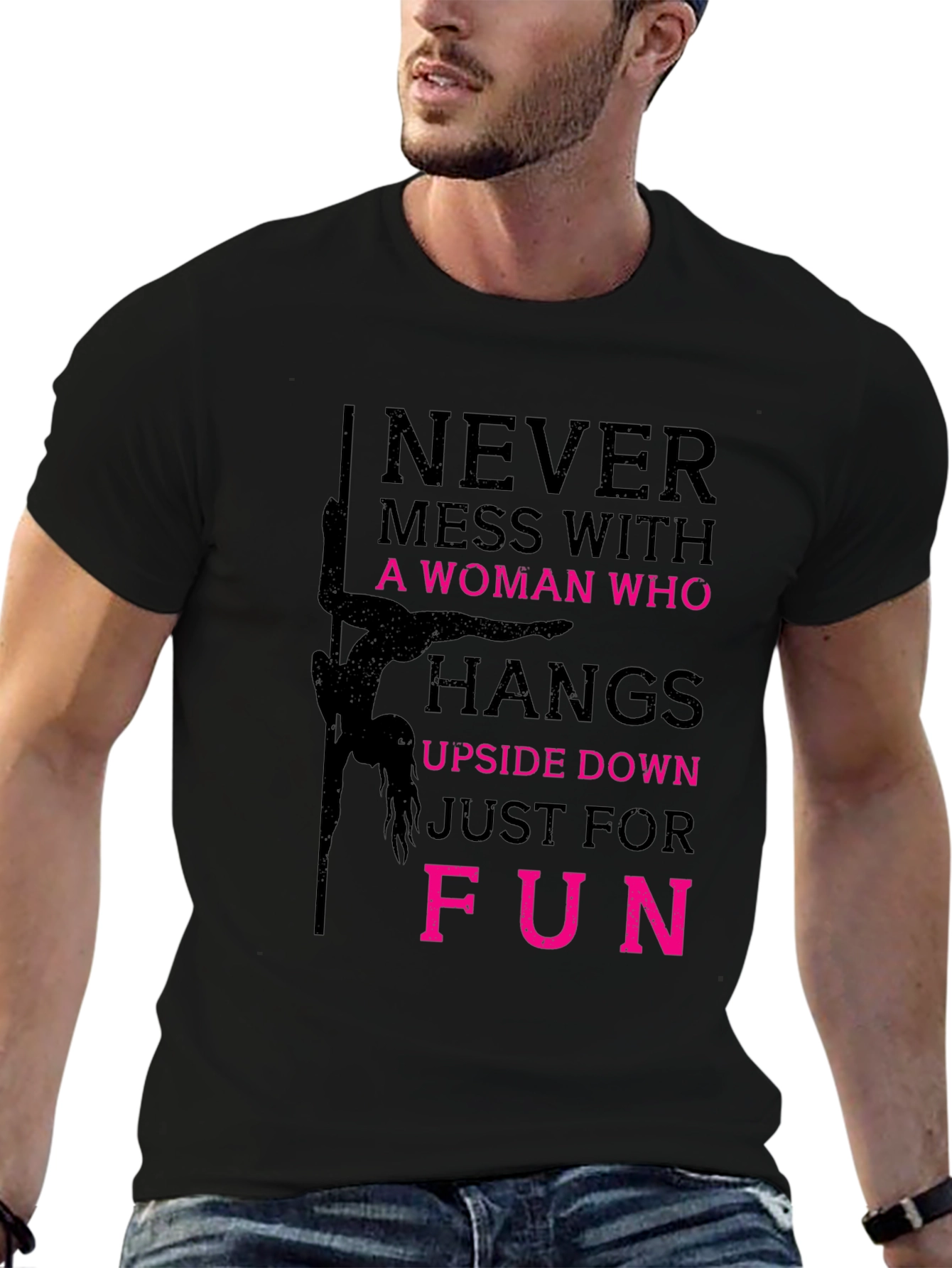 Never Mess with a Pole Dancer Graphic T-Shirt