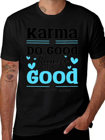 Karma Do Good Things Graphic T-Shirt