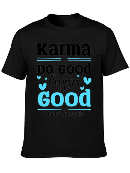 Karma Do Good Things Graphic T-Shirt