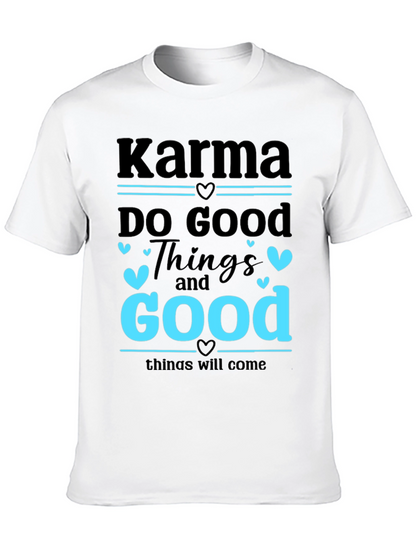Karma Do Good Things Graphic T-Shirt