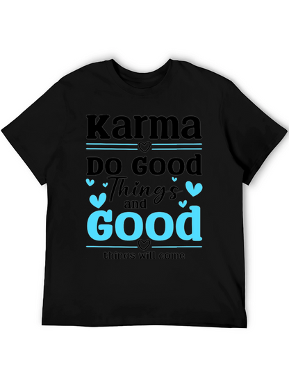 Karma Do Good Things Graphic T-Shirt