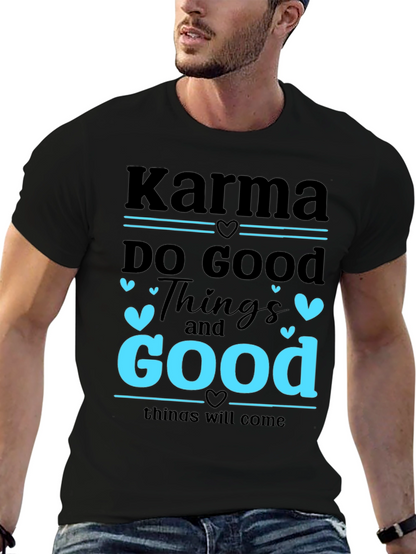 Karma Do Good Things Graphic T-Shirt